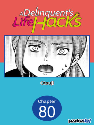 cover image of A Delinquent's Life Hacks, Chapter 80